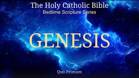 The Book of Genesis - Bedtime Scripture Series; soothing; restful; cleansing, regenerative, healing