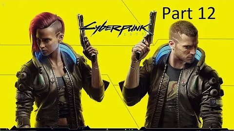 Cyberpunk 2077 Let's Play Part 12 - Clouds