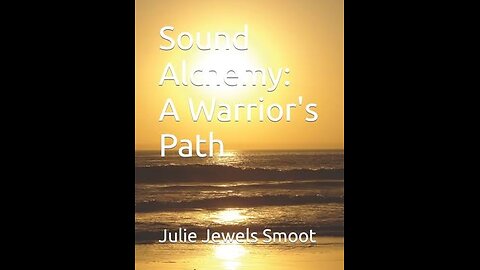 Sound Alchemy: A Warrior's Path