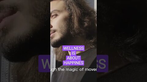 Wellness Is About Happines