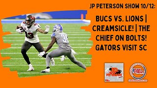 JP Peterson Show 10/12: #Bucs vs. #Lions | Creamsicle! | The Chief on #Bolts! | #Gators Visit SC