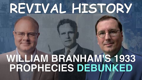 William Branham's 1933 Visions .. Debunked! - Episode 33 William Branham Historical Research Podcast
