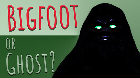 Bigfoot Or Ghost? Bigfoot Documentary