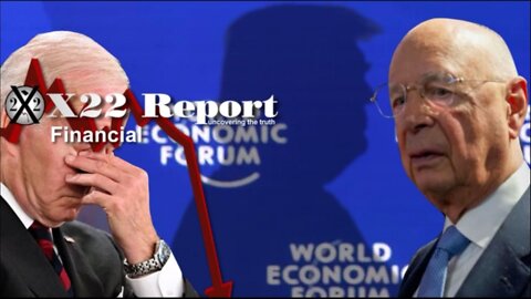X22 Report - Ep. 2858A - The More The [CB]/[WEF] Pushes, The More The People Are Going To Push Back