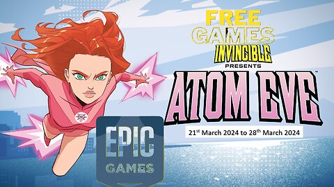 Free Game ! Invincible Presents Atom Eve ! Epic Games! 21 03 2024 to 28 03 2024