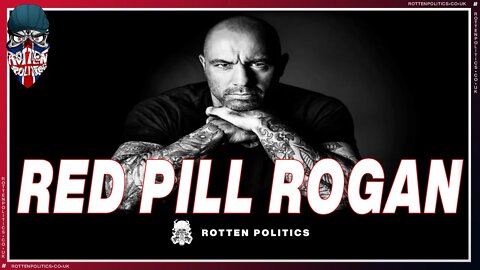 Joe Rogan's Red Pill March To Reality