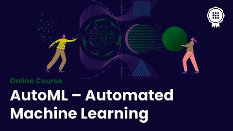 AutoML – Automated Machine Learning: Free online course on the AI Campus