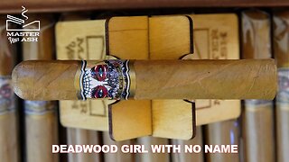 Drew Estate Deadwood Girl With No Name Cigar Review