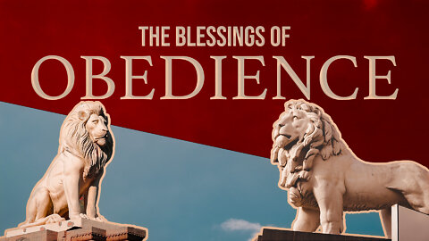 The Blessing of Obedience