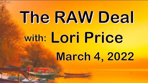 The Raw Deal (4 March 2022) with Lori Price