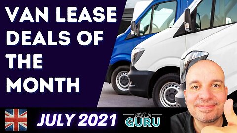 Van Leasing Deals of the Month - July 2021 - Cheap Van Leases UK