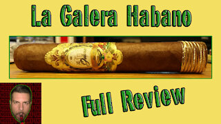 La Galera Habano (Full Review) - Should I Smoke This