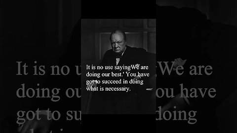 Sir Winston Churchill Quote - It is no use saying...