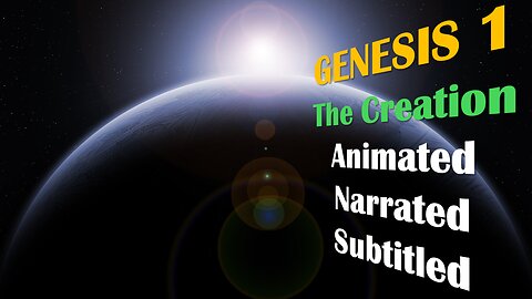 GENESIS CHAPTER 1 ANIMATED, NARRATED & SUBTITLED / THE CREATION STORY