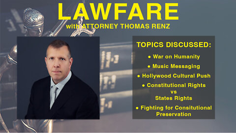 Lawfare with Attorney Tom Renz | 08-02-22