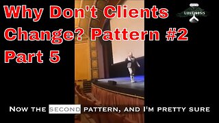 Why Don't Client's Change? Pattern #2 Part 5
