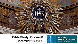 Bible Study: Ezekiel 8 — December 18, 2022