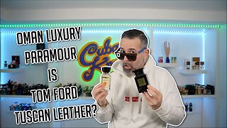 IS OMAN LUXURY PARAMOUR THE SAME AS TOM FORD TUSCAN LEATHER?