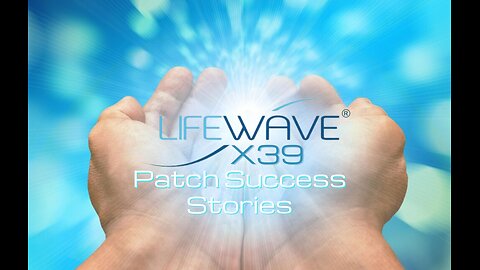 Lifewave X39 Patch Success Stories