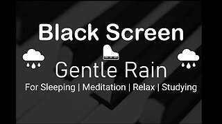 Rain Sounds - Beautiful Piano Music, Sleep Music | Meditation | Relax | Studying | Black Screen