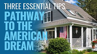 Secrets to Achieving the American Dream in Real Estate: Home Ownership