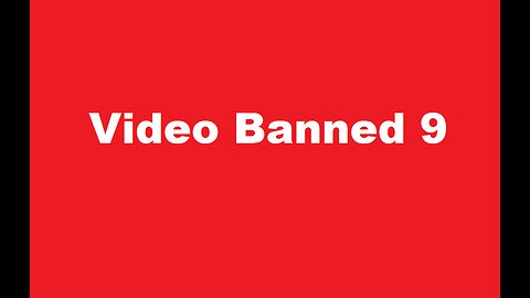 Video Banned 9