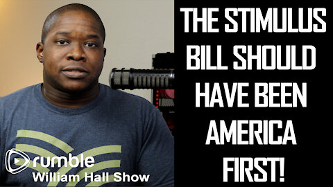 The Stimulus Bill Should Have Been America FIRST!