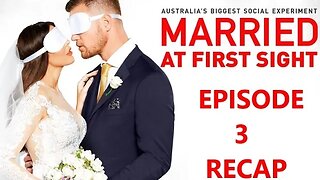 Married at first sight ep 3 Recap