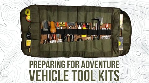 Preparing for Adventure - Vehicle Tool Kits