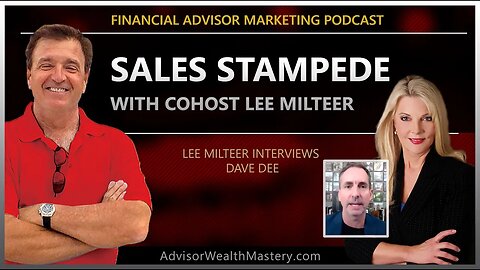 Financial Advisor Marketing Podcast | Sales Stampede - Cohost Lee Milteer Interviews David Dee