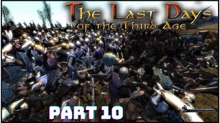 Mount And Blade The Last Days of Third Age Gameplay Walkthrough Part 10 - The End Of Evil