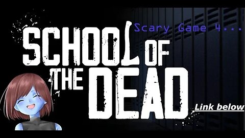 [Mute] School of the Dead | Scary games month