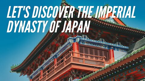 The Untold Story of the Japanese Imperial Dynasty: From Ancient Origins to Modern Day