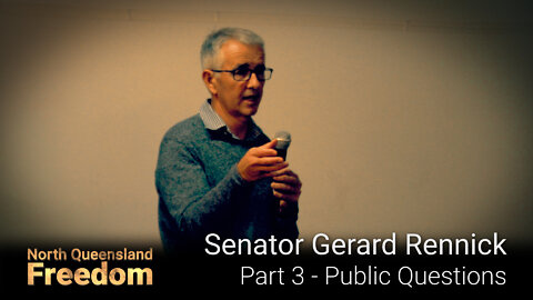 Senator Rennick - Part 3 - Public Questions