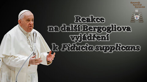 Reakce na další Bergogliova vyjádření k Fiducia supplicans