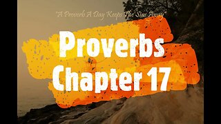 A Proverb A Day Keeps the Sins Away (Proverbs 17 - May 17, 2023)