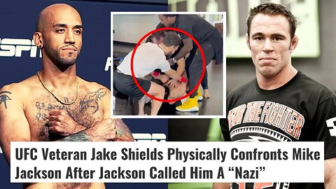 Jake Shields BEATS DOWN Racist UFC Fighter Mike Jackson After Getting Called A "Nazi"