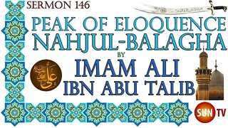 Peak of Eloquence Nahjul Balagha By Imam Ali ibn Abu Talib - English Translation - Sermon 146