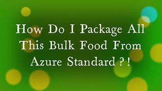 How to Store Your Bulk Food Purchases from Azure Standard