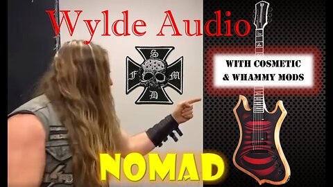 Wylde Audio NOMAD - demo + mods
