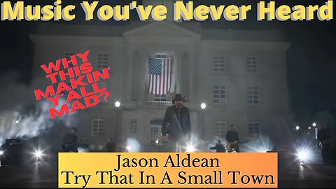 MYNH: Jason Aldean - Try That in a Small Town! This One Made Me Rant!
