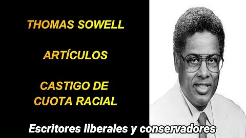 Thomas Sowell - Castigo de cuota racial