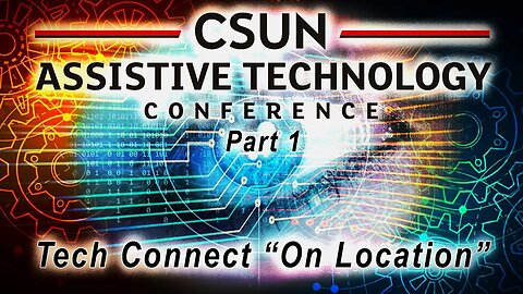 Tech Connect "On Location" at CSun 2023 Part 1