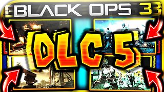 EVERYTHING DLC 5! 100% CONFIRMED! BLACK OPS 3 DLC 5 ZOMBIES MAP REMAKES! BO3 DLC 5 ZOMBIES MAP PACK!