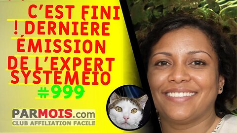 ❌ C'est fini ! Dernière émission de l'expert SystemeIO #999