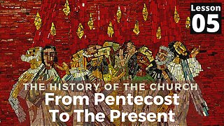 The Crusades, Protestant Reforms | History Of The Church From Pentecost To The Present | Lesson 05