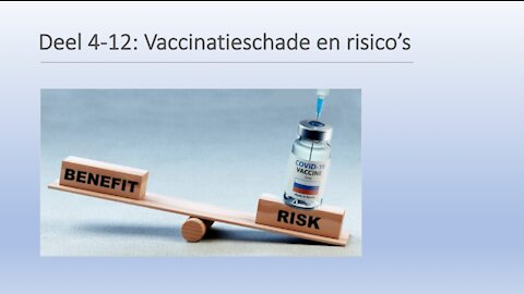 Deel 4-12: Covid-19 vaccinatieschade en risico's