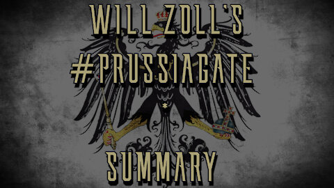 WILL ZOLL'S #PRUSSIAGATE - SUMMARY