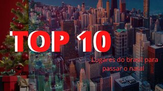 Top 10 lugares do brasil para passar o natal