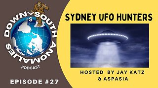 Sydney Ufo Hunters | Down South Anomalies #27